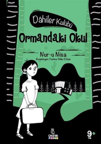 Ormandaki Okul - Dahiler Kulübü