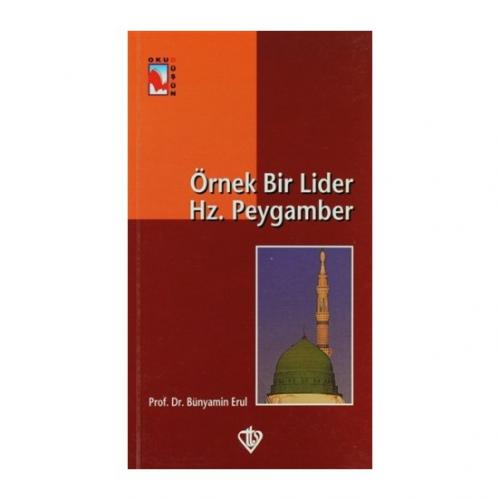 Örnek Bir Lider Hz. Peygamber