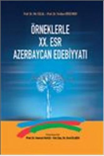 Örneklerle 20. Esr Azerbaycan Edebiyatı