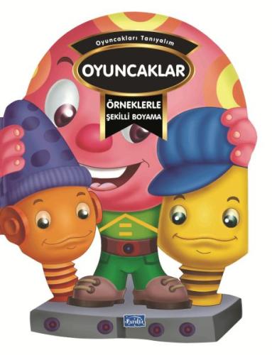 Örneklerle Şekilli Boyama - Oyuncaklar