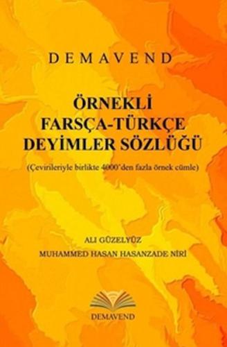 Örnekli Farsça-Türkçe Deyimler Sözlüğü