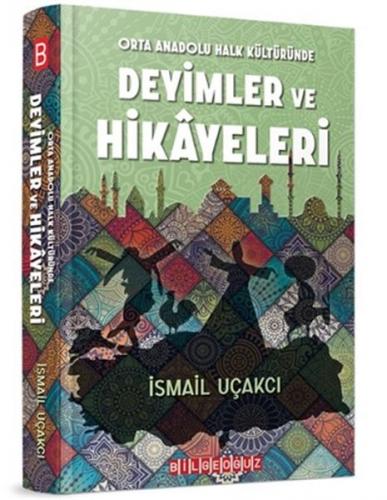 Orta Anadolu Halk Kültüründe Deyimler ve Hikayeleri