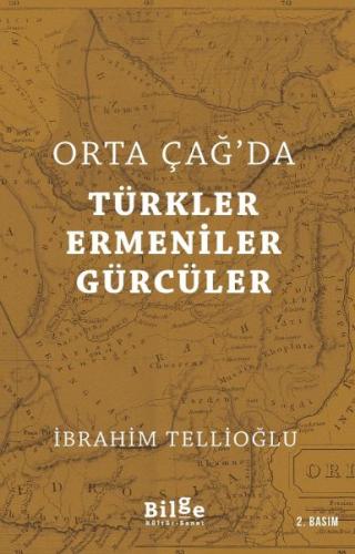 Orta Çağ'da Türkler Ermeniler Gürcüler