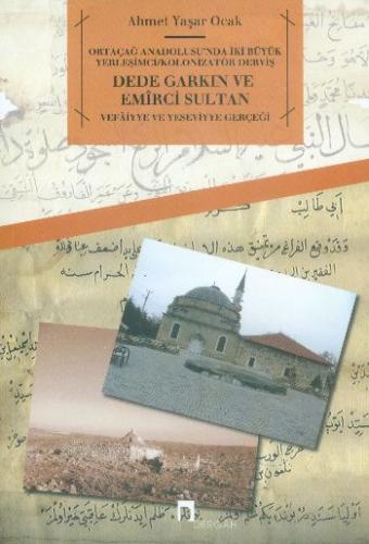 Ortaçağ Anadolusu'nda İki Büyük Yerleşimci/Kolonizatör Derviş Dede Gar