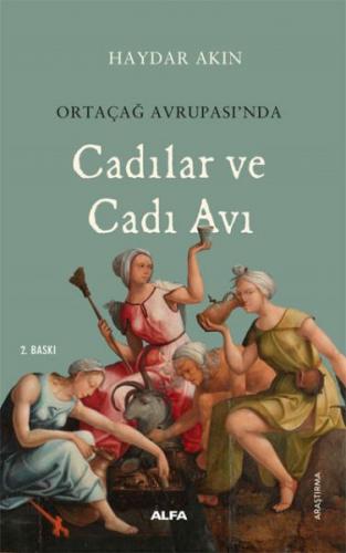 Ortaçağ Avrupa’sında Cadılar ve Cadı Avı