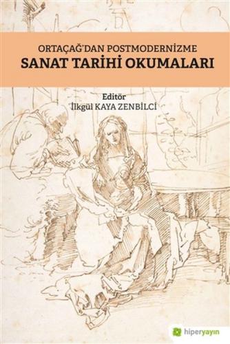 Ortaçağ’dan Postmodernizme Sanat Tarihi Okumaları