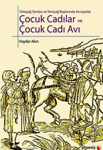 Ortaçağ Sonları ve Yeniçağ Başlarında Avrupa'da Çocuk Cadılar ve Çocuk