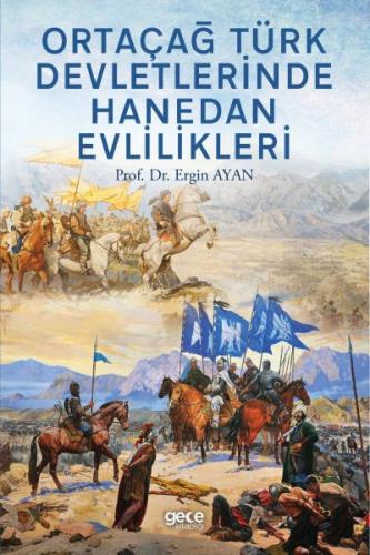 Ortaçağ Türk Devletlerinde Hanedan Evlilikleri