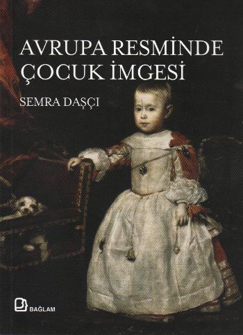 Ortaçağ'dan 19. Yüzyıl'a Avrupa Resminde Çocuk İmgesi