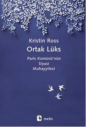 Ortak Lüks Paris Komünü’nün Siyasi Muhayyilesi