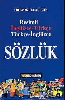 Ortaokullar İçin Resimli İngilizce-Türkçe/Türkçe-İngilizce Sözlük