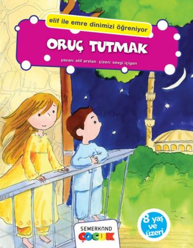 Oruç Tutmak (Elif İle Emre Dinimizi Öğreniyor)