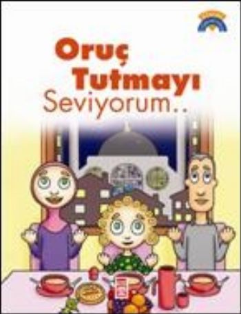 Oruç Tutmayı Seviyorum