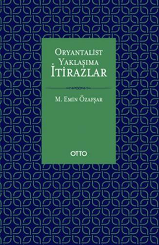 Oryantalist Yaklaşıma İtirazlar (Ciltli)