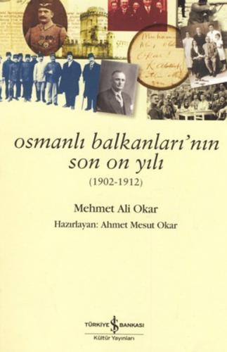 Osmanlı Balkanlarının Son On Yılı