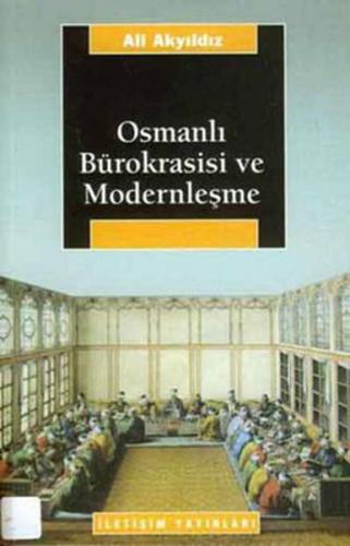 Osmanlı Bürokrasisi ve Modernleşme