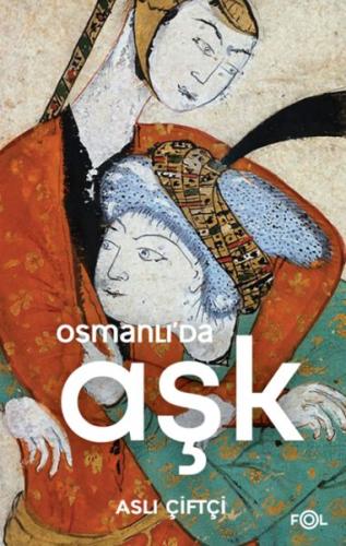 Osmanlı’da Aşk