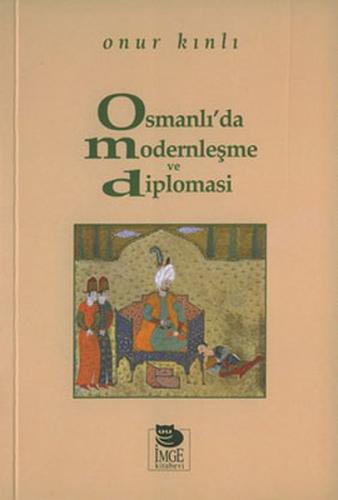 Osmanlı’da Modernleşme ve Diplomasi