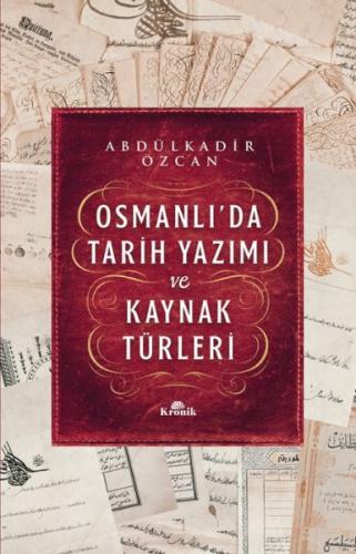 Osmanlı’da Tarih Yazımı ve Kaynak Türleri