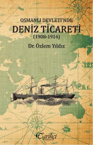 Osmanlı Devletinde Deniz Ticareti (1908 - 1914)