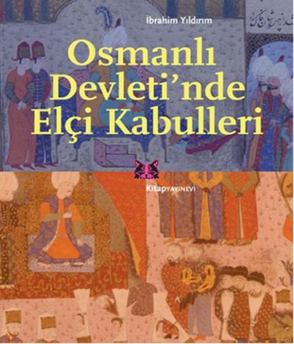 Osmanlı Devleti'nde Elçi Kabulleri