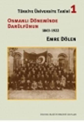 Osmanlı Döneminde Darülfünun 1863-1922 Türkiye Üniversite Tarihi 1