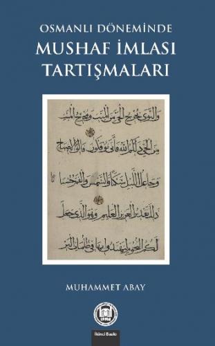 Osmanlı Döneminde Mushaf İmlası Tartışmaları