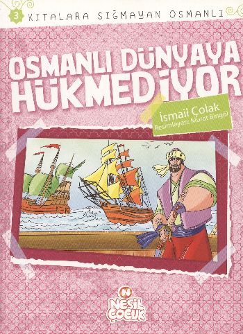 Osmanlı Dünyaya Hükmediyor / Kıtalara Sığmayan Osmanlı-3