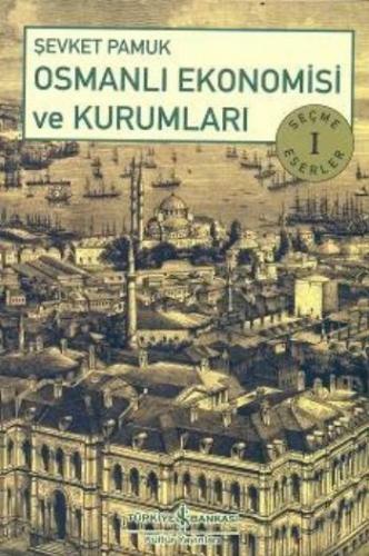 Osmanlı Ekonomisi ve Kurumları