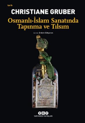 Osmanlı - İslam Sanatında Tapınma ve Tılsım