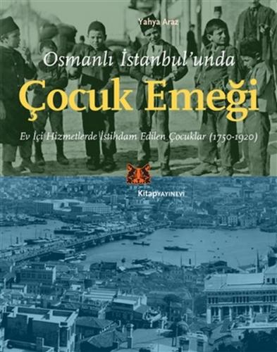 Osmanlı İstanbul’unda Çocuk Emeği