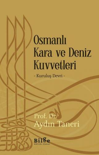 Osmanlı Kara ve Deniz Kuvvetleri - Kuruluş Devri