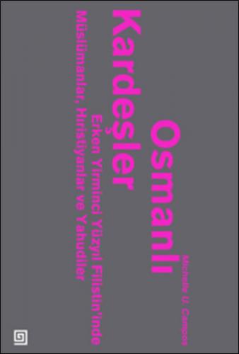 Osmanlı Kardeşler - Erken 20.yy Filistin’inde Müslümanlar, Hristiyanla