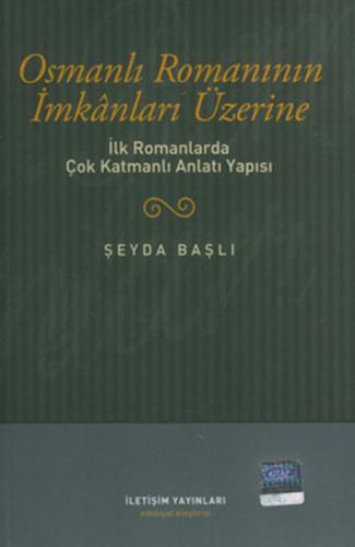 Osmanlı Romanının İmkanları Üzerine İlk Romanlarda Çok Katmanlı Anlatı