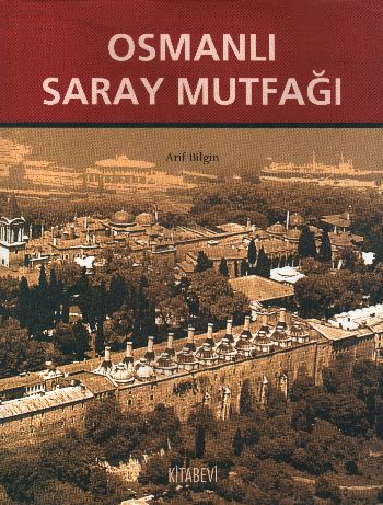 Osmanlı Saray Mutfağı (1453-1650) (Ciltli)