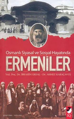 Osmanlı Siyasal ve Sosyal Hayatında Ermeniler