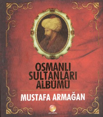 Osmanlı Sultanları Albümü