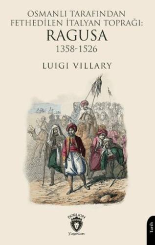 Osmanlı Tarafından Fethedilen İtalyan Toprağı: Ragusa 1358-1526