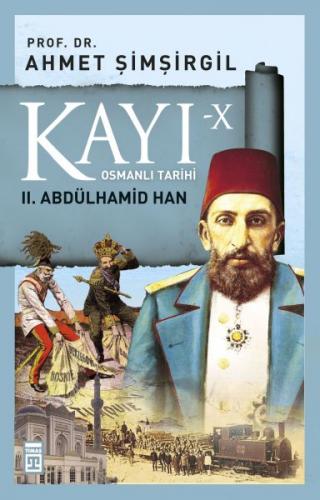 Osmanlı Tarihi Kayı 10 - II. Abdülhamid Han