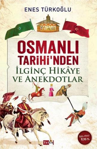 Osmanlı Tarihi'nden İlginç Hikaye ve Anekdotlar