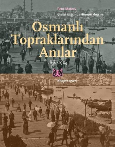 Osmanlı Topraklarından Anılar 1861-1904