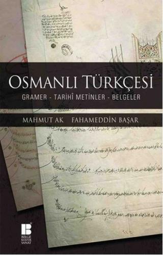 Osmanlı Türkçesi - Gramer-Tarihî Metinler-Belgeler