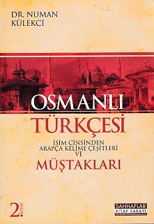 Osmanlı Türkçesi - İsim Cinsinden Arapça Kelime Çeşitleri ve Müştaklar