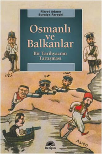 Osmanlı ve Balkanlar Bir Tarihyazımı Tartışması