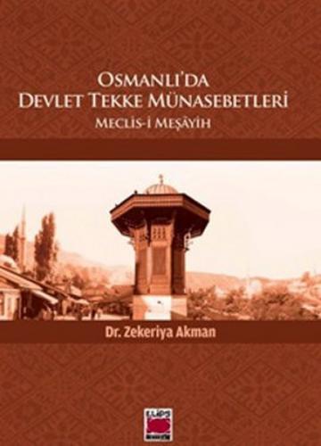 Osmanlı'da Devlet Tekke Münasebetleri Meclis-i Meşayih