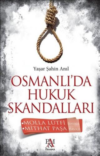 Osmanlı'da Hukuk Skandalları