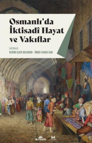 Osmanlı'da İktisadi Hayat ve Vakıflar