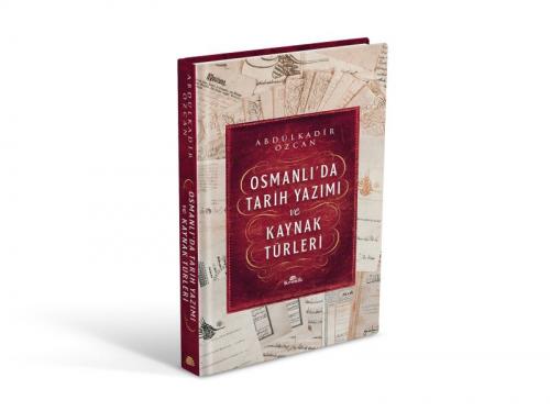 Osmanlıda Tarih Yazımı ve Kaynak Türleri