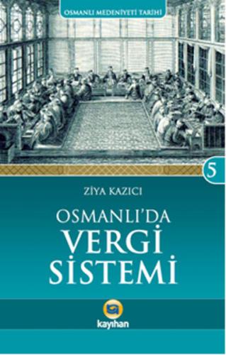 Osmanlı'da Vergi Sistemi / Osmanlı Medeniyeti Tarihi -5