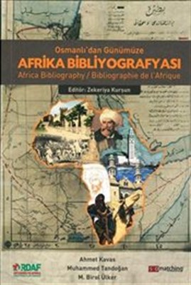 Osmanlı'dan Günümüze Afrika Bibliyografyası - Africa Bibliographie de 